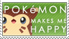 Pokemon makes me happy stamp